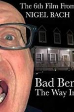 Watch Bad Ben: The Way In Wolowtube