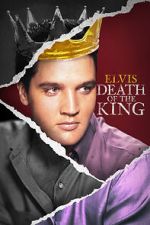 Watch Elvis: Death of the King Online Wolowtube