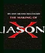 Watch By Any Means Necessary: The Making of \'Jason X\' Wolowtube