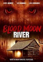 Watch Blood Moon River Wolowtube