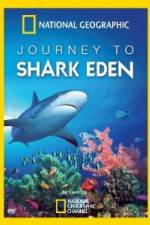 Watch National Geographic Journey to Shark Eden Wolowtube