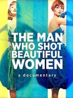 Watch The Man Who Shot Beautiful Women Wolowtube