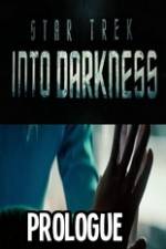 Watch Star Trek Into Darkness Prologue Wolowtube