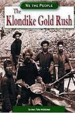 Watch The Klondike Gold Rush Wolowtube