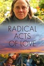 Watch Radical Acts of Love Wolowtube