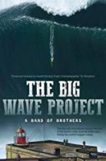 Watch The Big Wave Project Wolowtube