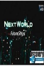 Watch Discovery Channel Next World Future Ships Wolowtube