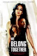 Watch We Belong Together Wolowtube