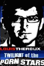 Watch Louis Theroux Twilight Of The Porn Stars Wolowtube