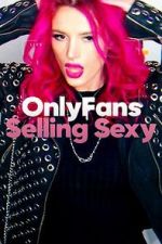 Watch OnlyFans: Selling Sexy Wolowtube