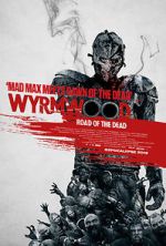 Watch Wyrmwood: Road of the Dead Wolowtube