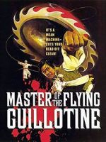Watch Master of the Flying Guillotine Wolowtube