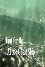 Watch Hunt for the Arctic Ghost Ship Wolowtube