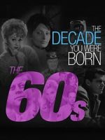 Watch The Decade You Were Born: The 1960's Wolowtube