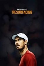 Watch Andy Murray: Resurfacing Wolowtube