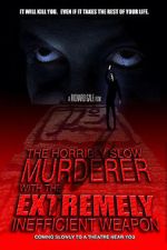 Watch The Horribly Slow Murderer with the Extremely Inefficient Weapon (Short 2008) Wolowtube