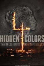 Watch Hidden Colors 4: The Religion of White Supremacy Wolowtube
