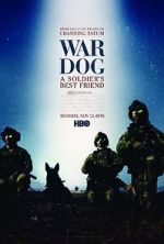 Watch War Dog: A Soldier\'s Best Friend Wolowtube