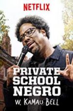 Watch W. Kamau Bell: Private School Negro Wolowtube