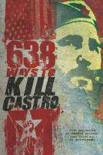 Watch 638 Ways to Kill Castro Wolowtube