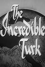 Watch The Incredible Turk Wolowtube