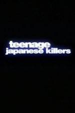 Watch Teenage Japanese Killers Wolowtube