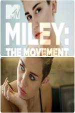 Watch Miley: The Movement Wolowtube