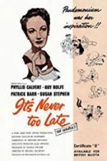 Watch It\'s Never Too Late Wolowtube