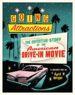 Watch Going Attractions: The Definitive Story of the American Drive-in Movie Wolowtube