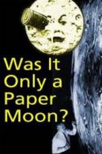 Watch Was it Only a Paper Moon? Wolowtube