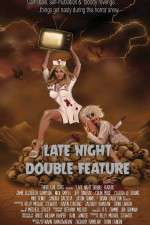 Watch Late Night Double Feature Wolowtube