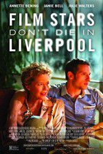 Watch Film Stars Don\'t Die in Liverpool Wolowtube