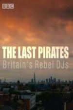 Watch The Last Pirates: Britain\'s Rebel DJs Wolowtube