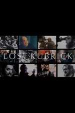 Watch Lost Kubrick: The Unfinished Films of Stanley Kubrick Wolowtube