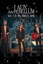 Watch Lady Antebellum Live: On This Winter's Night (2013) Wolowtube