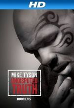 Watch Mike Tyson: Undisputed Truth Wolowtube