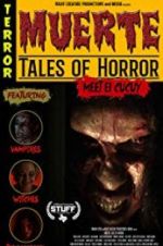 Watch Muerte: Tales of Horror Wolowtube