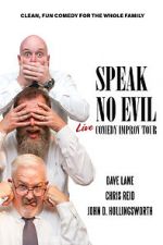 Watch Speak No Evil: Live Wolowtube