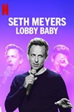 Watch Seth Meyers: Lobby Baby Wolowtube