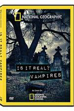 Watch National Geographic: Is It Real? Vampires Wolowtube