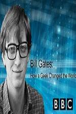 Watch BBC How A Geek Changed the World Bill Gates Wolowtube