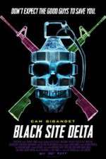Watch Black Site Delta Wolowtube