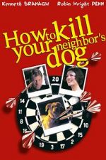 Watch How to Kill Your Neighbor\'s Dog Wolowtube