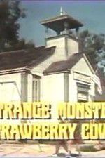 Watch The Strange Monster of Strawberry Cove Wolowtube