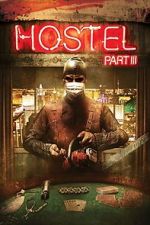 Watch Hostel: Part III Wolowtube