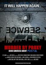 Watch Murder by Proxy: How America Went Postal 0123movies