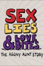 Watch Sex, Lies & Love Bites: The Agony Aunt Story Wolowtube