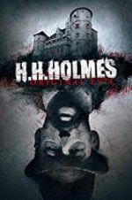 Watch H. H. Holmes: Original Evil Wolowtube