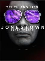 Watch Truth and Lies: Jonestown, Paradise Lost Wolowtube