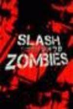 Watch Slash Zombies Wolowtube